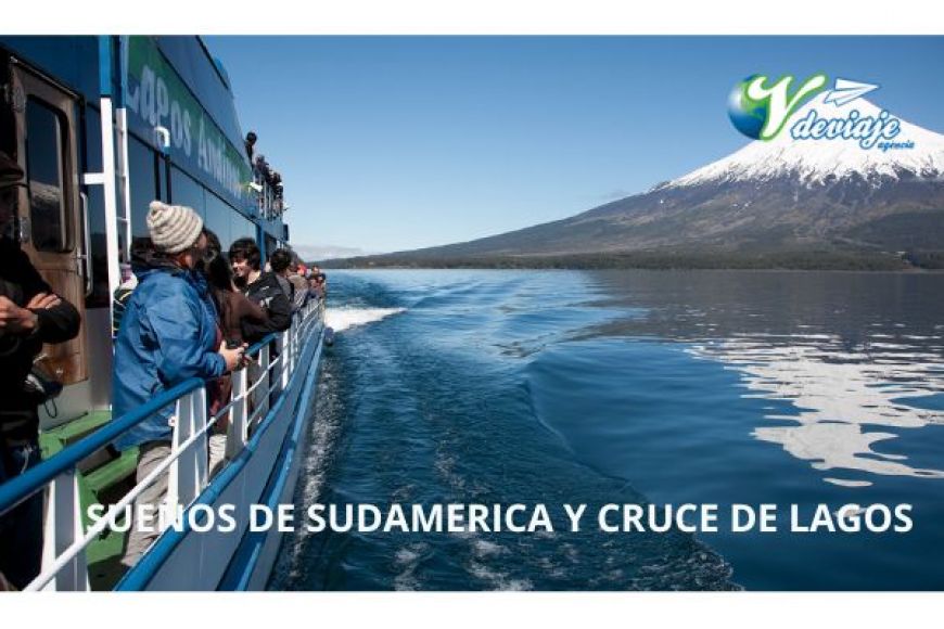 Sueños de Sudamerica y Cruce de Lagos